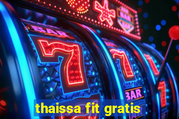 thaissa fit gratis